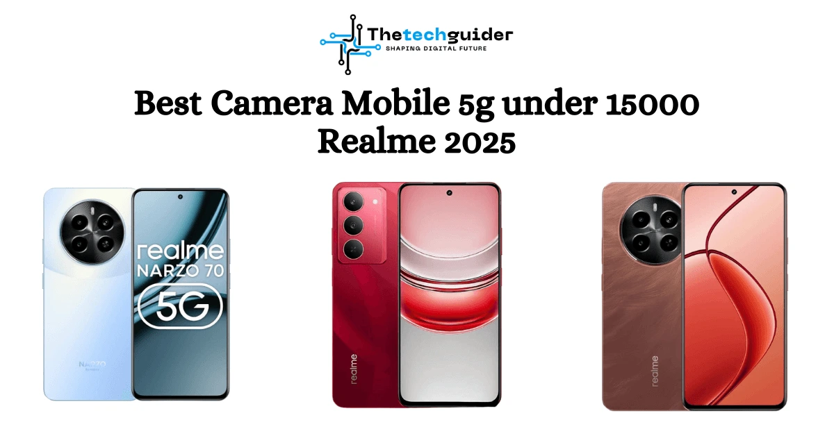 Best Camera Mobile 5g under 15000 Realme 2025