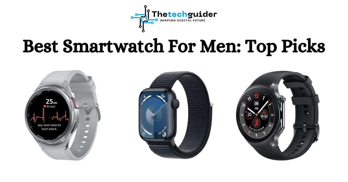 Best Smartwatch for Men- thetechguider.com