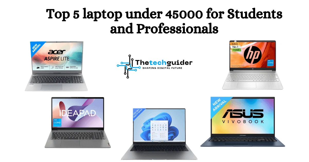 Top 5 laptop under 45000