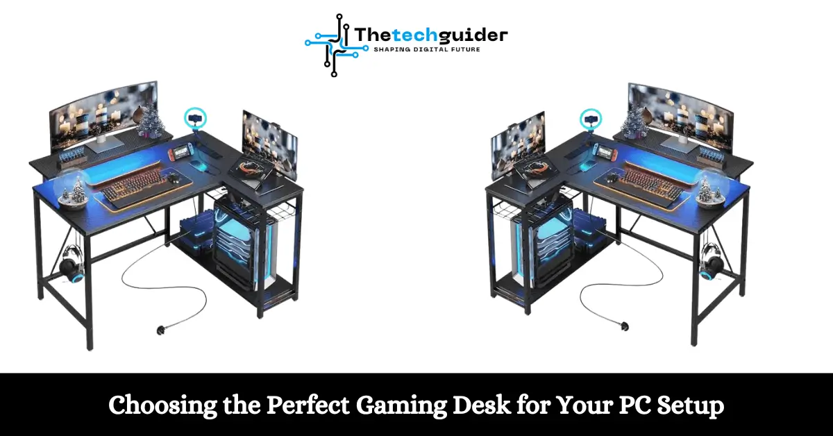 Gaming desk - Thetechguider.com