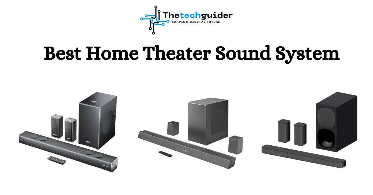 Home Theater Sound System - thetechguider.com